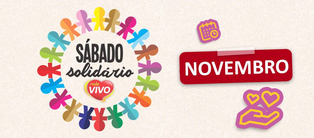 Em novembro, tem Sábado Solidário na Rede Vivo