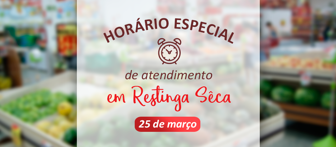 HORÁRIO ESPECIAL DE ANIVERSÁRIO EM RESTINGA SÊCA – 25/03