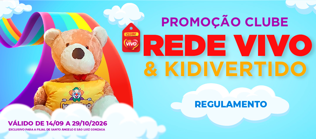 Regulamento Promoção Mês da Criança: Clube Rede Vivo & Kidivertido São Luiz e Santo Ângelo