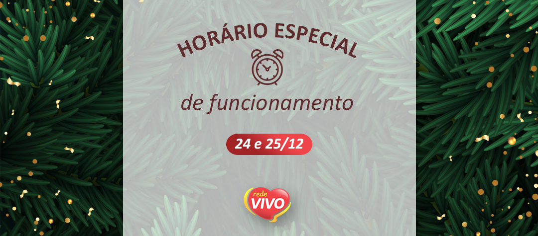 Horário especial de funcionamento nos dias 24 e 25/12