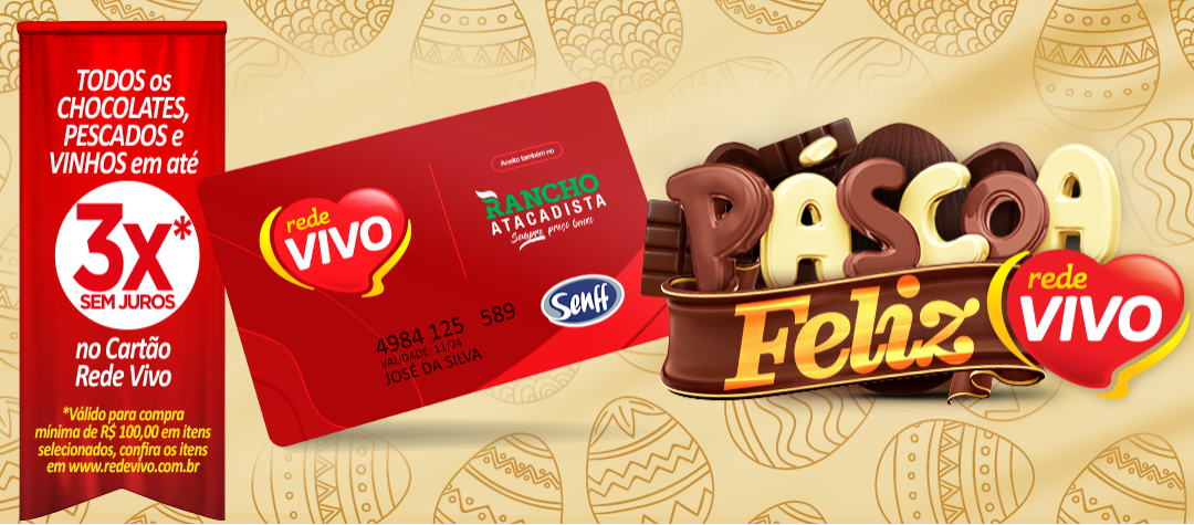Páscoa em até 3X no Cartão Rede Vivo