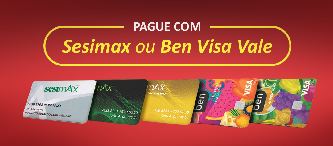 Pague com Sesimax e Ben Visa Vale