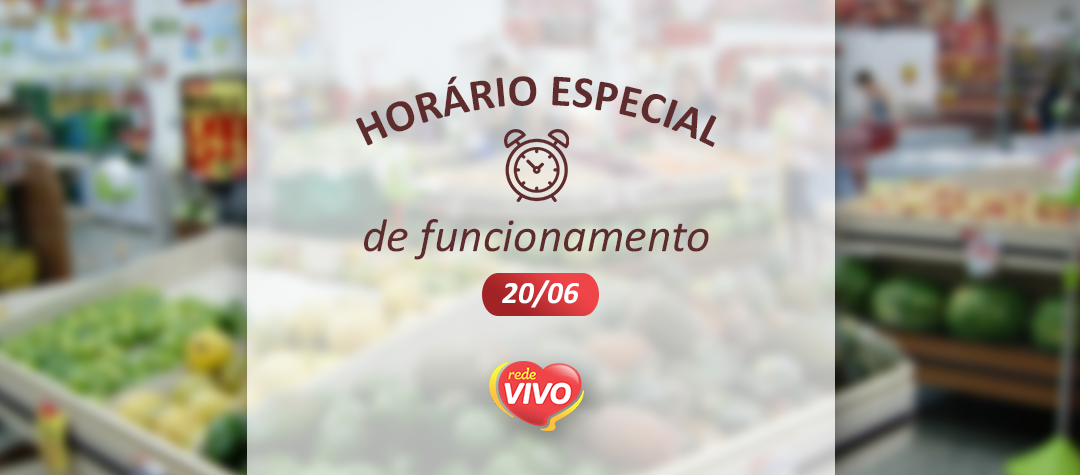 Horário especial de funcionamento em 20/06