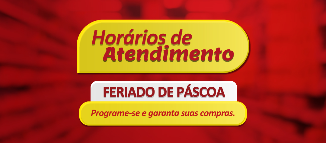 Horários especiais de atendimento no feriadão de Páscoa